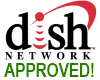 DISH Network Approved!